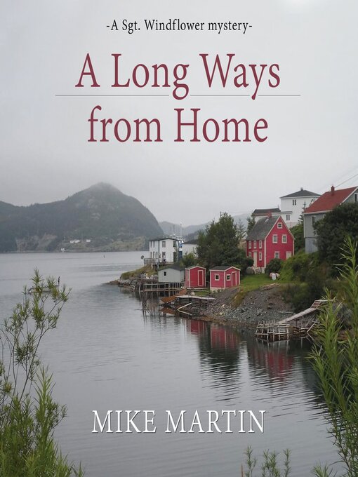 Title details for A Long Ways from Home by Mike Martin - Wait list